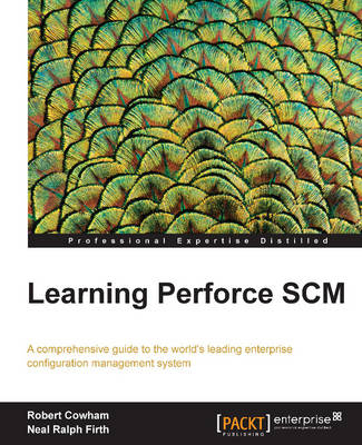 Learning Perforce SCM - Cowham Robert, Neal Ralph Firth