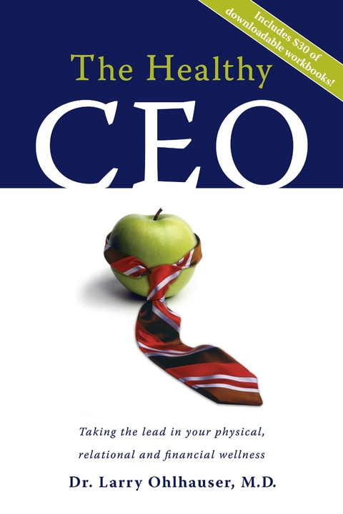 Healthy CEO -  M.D. Dr. Larry Ohlhauser