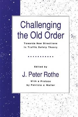 Challenging the Old Order - J. Peter Rothe