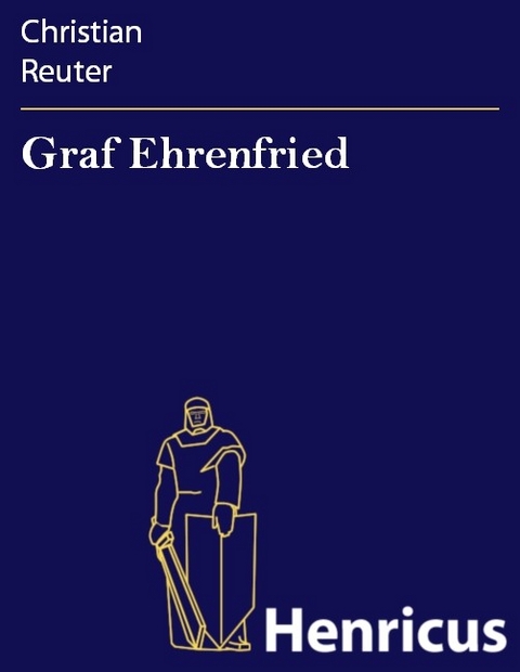 Graf Ehrenfried -  Christian Reuter