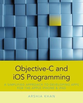 Objective-C and iOS Programming - Arshia Khan