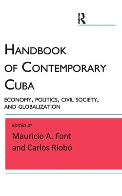 Handbook of Contemporary Cuba - Mauricio A. Font, Carlos Riobo