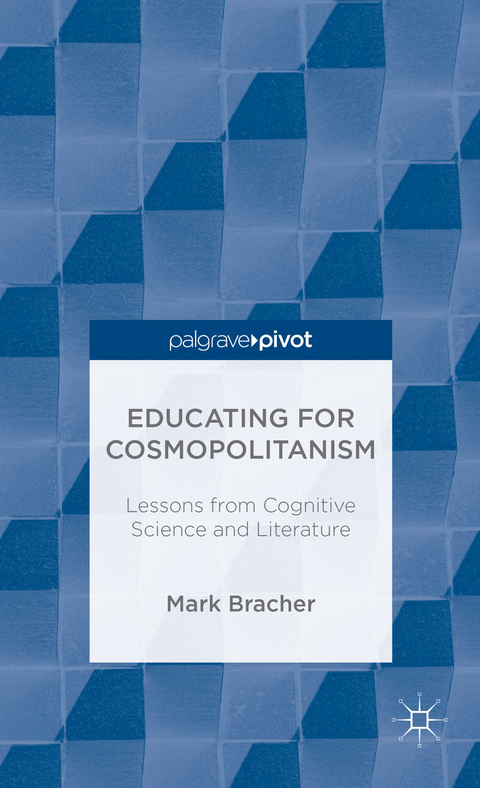 Educating for Cosmopolitanism: Lessons from Cognitive Science and Literature - M. Bracher