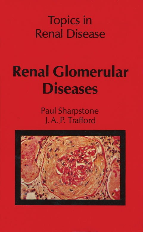 Renal Glomerular Diseases - P. Sharpstone, J.A. Trafford