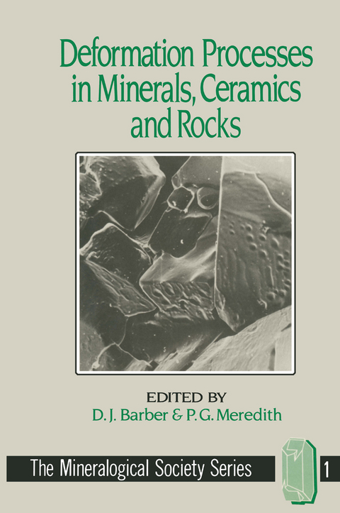 Deformation Processes in Minerals, Ceramics and Rocks - D.J. Barber, P.G. Meredith