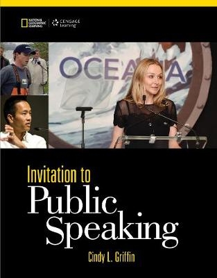 Invitation to Public Speaking - National Geographic Edition - Cindy Griffin