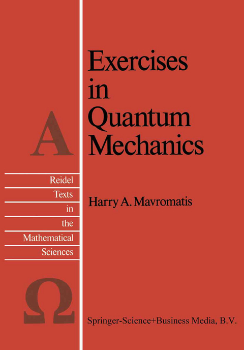 Exercises in Quantum Mechanics - H.A. Mavromatis