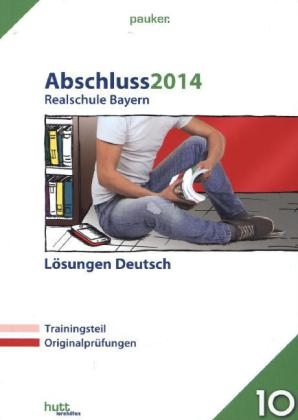 pauker. / Abschluss 2014 - Realschule Bayern Deutsch Lösungen