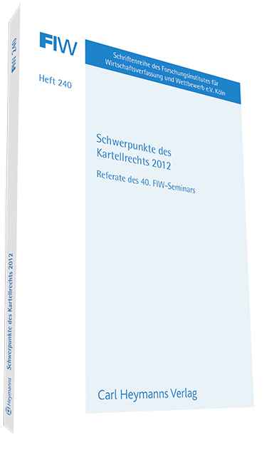 Schwerpunkte des Kartellrechts 2012