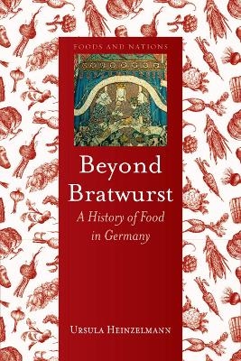 Beyond Bratwurst - Ursula Heinzelmann