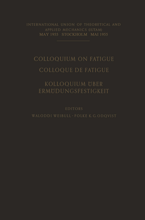 Colloquium on Fatigue / Colloque de Fatigue / Kolloquium über Ermüdungsfestigkeit - 