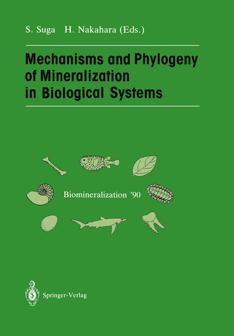 Mechanisms and Phylogeny of Mineralization in Biological Systems - 