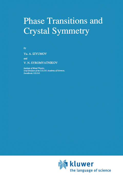 Phase Transitions and Crystal Symmetry - Yurii Aleksandrovich Izyumov, V.N. Syromyatnikov