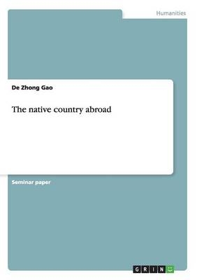 The native country abroad - De Zhong Gao