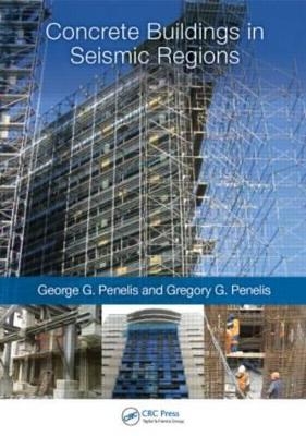 Concrete Buildings in Seismic Regions - George Penelis, Gregory Penelis