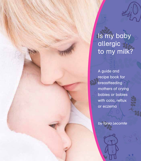 Is My Baby Allergic To My Milk? -  Tania Lecomte