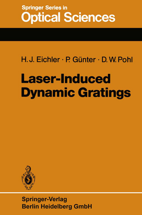Laser-Induced Dynamic Gratings - Hans Joachim Eichler, Peter Günter, Dieter W. Pohl
