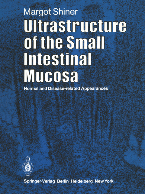 Ultrastructure of the Small Intestinal Mucosa - M. Shiner