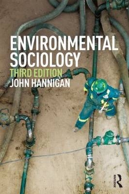 Environmental Sociology - John Hannigan