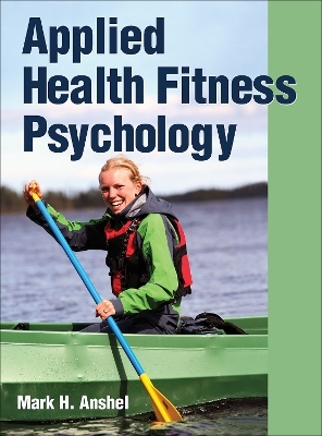 Applied Health Fitness Psychology - Mark Anshel