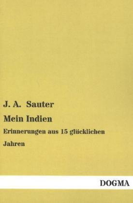 Mein Indien - J. A. Sauter