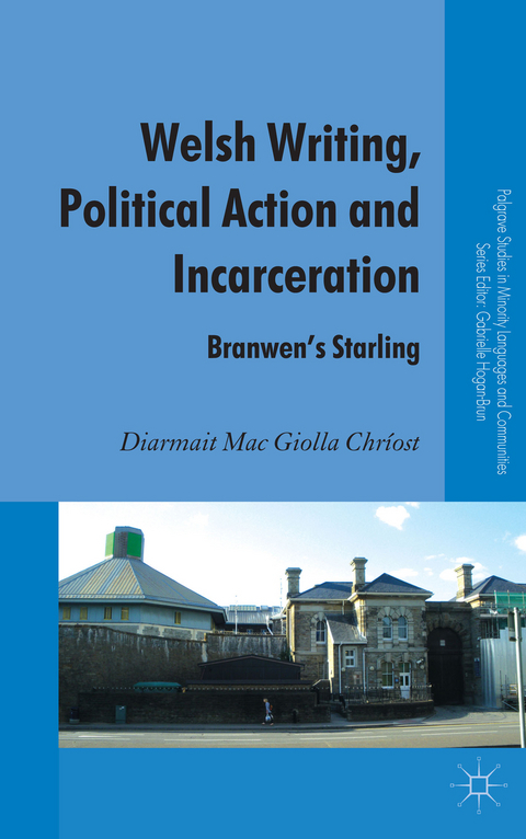 Welsh Writing, Political Action and Incarceration - Kenneth A. Loparo