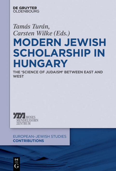 Modern Jewish Scholarship in Hungary - 
