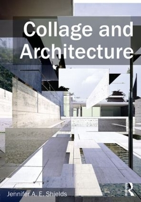 Collage and Architecture - Jennifer Shields