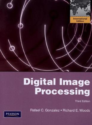 Digital Image Processing - Rafael Gonzalez, Richard Woods