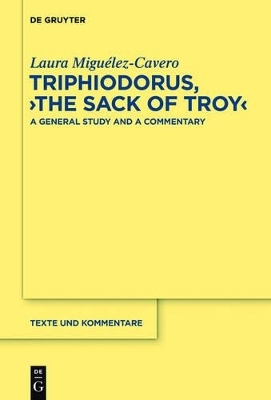 Triphiodorus, "The Sack of Troy" - Laura Miguélez-Cavero