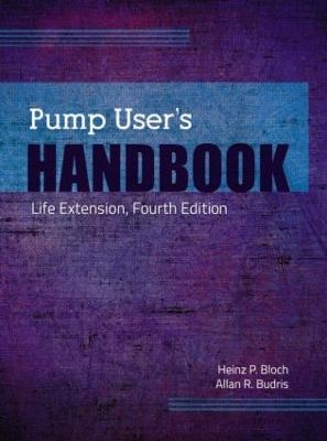 Pump User's Handbook - Heinz P. Bloch, Allan R. Budris
