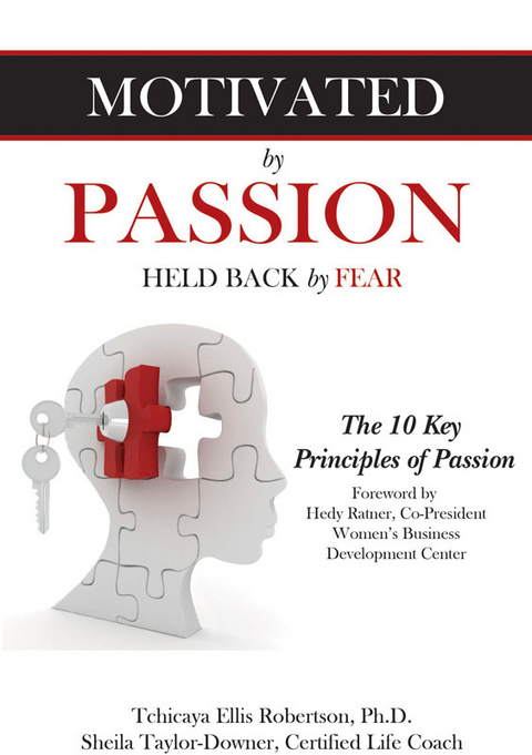 Motivated by Passion, Held Back by Fear -  Sheila Taylor-Downer,  Ph.D. Tchicaya Ellis Robertson