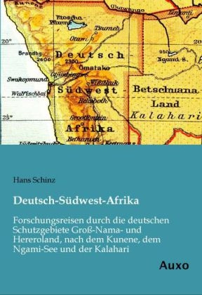 Deutsch-Südwest-Afrika - Hans Schinz