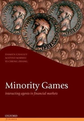 Minority Games - Damien Challet, Matteo Marsili, Yi-Cheng Zhang