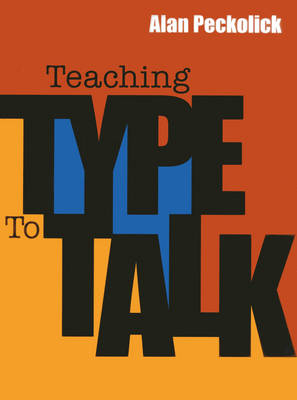 Teaching Type to Talk - Alan Peckolick