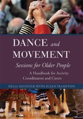 Dance and Movement Sessions for Older People - Delia Silvester