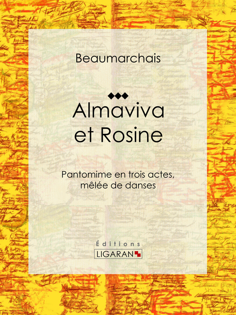 Almaviva et Rosine - Pierre-Augustin Caron De Beaumarchais