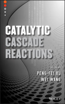 Catalytic Cascade Reactions - PF Xu