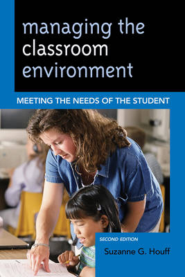 Managing the Classroom Environment - Suzanne G. Houff