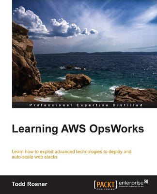 Learning AWS OpsWorks - Todd Rosner