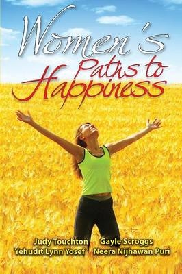 Women's Paths to Happiness - Editors Judy Touchton et al