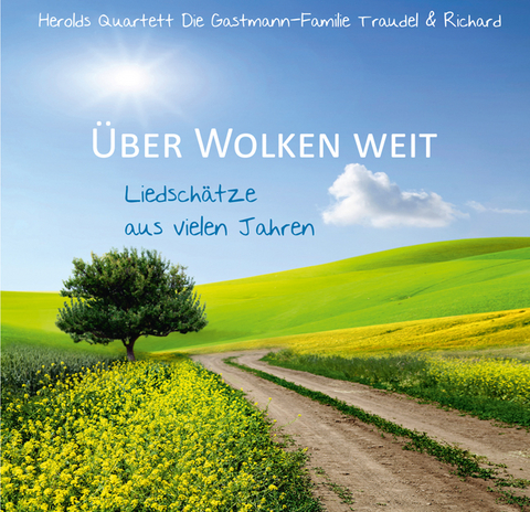 Über Wolken weit - Traudel und Richard Gastmann,  Heroldsquartett