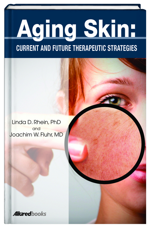 Aging Skin: Current and Future Therapeutic Strategies - Linda D. Rhein, Joachim Fluhr