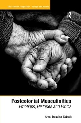 Postcolonial Masculinities - Amal Treacher Kabesh