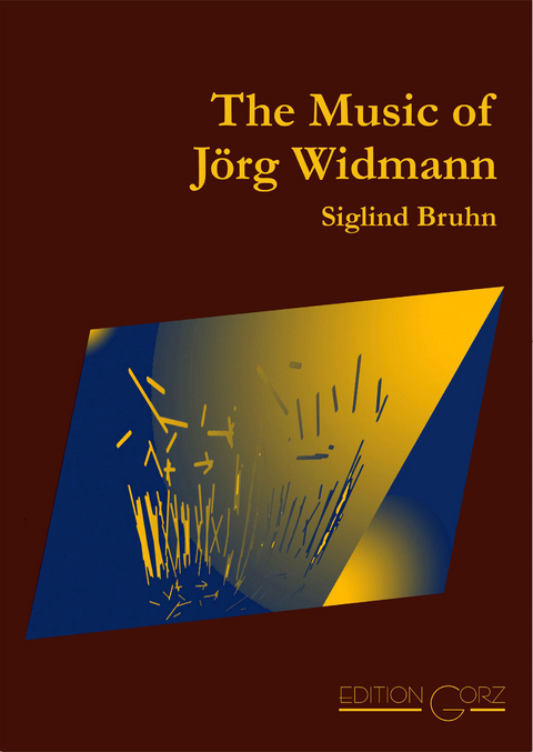 The Music of Jörg Widmann - Siglind Bruhn