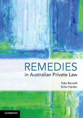Remedies in Australian Private Law - Katy Barnett, Sirko Harder