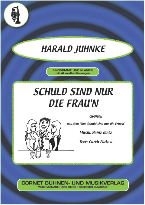 Schuld sind nur die Frau'n - Curth Flatow, Heinz Gietz, Harald Juhnke