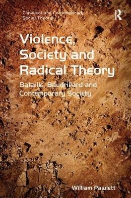 Violence, Society and Radical Theory - William Pawlett