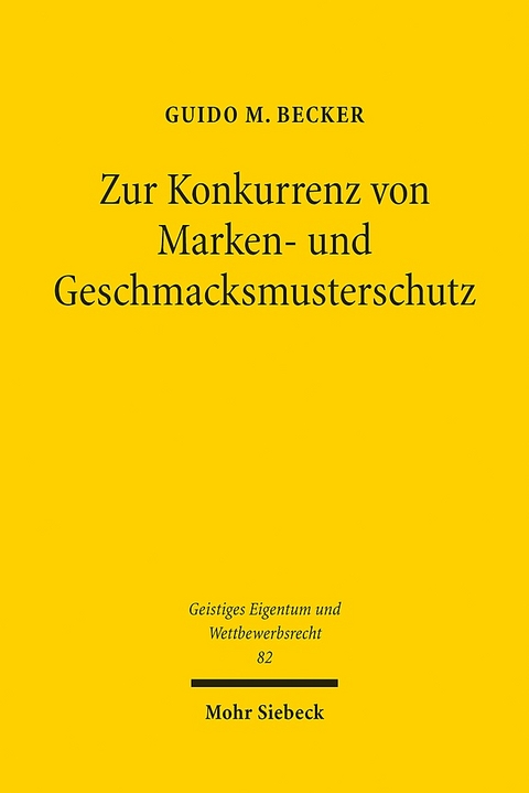 Zur Konkurrenz von Marken- und Geschmacksmusterschutz - Guido M. Becker