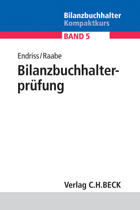 Bilanzbuchhalterprüfung - Horst Walter Endriss, Christoph Raabe